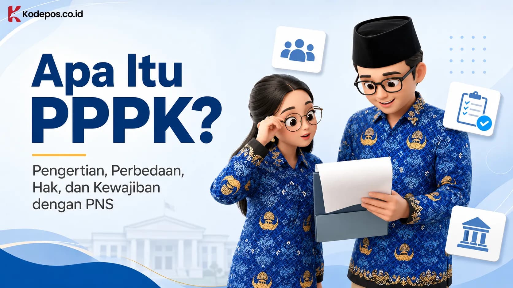 Apa Itu PPPK? Perbedaan, Hak, dan Kewajiban dengan PNS