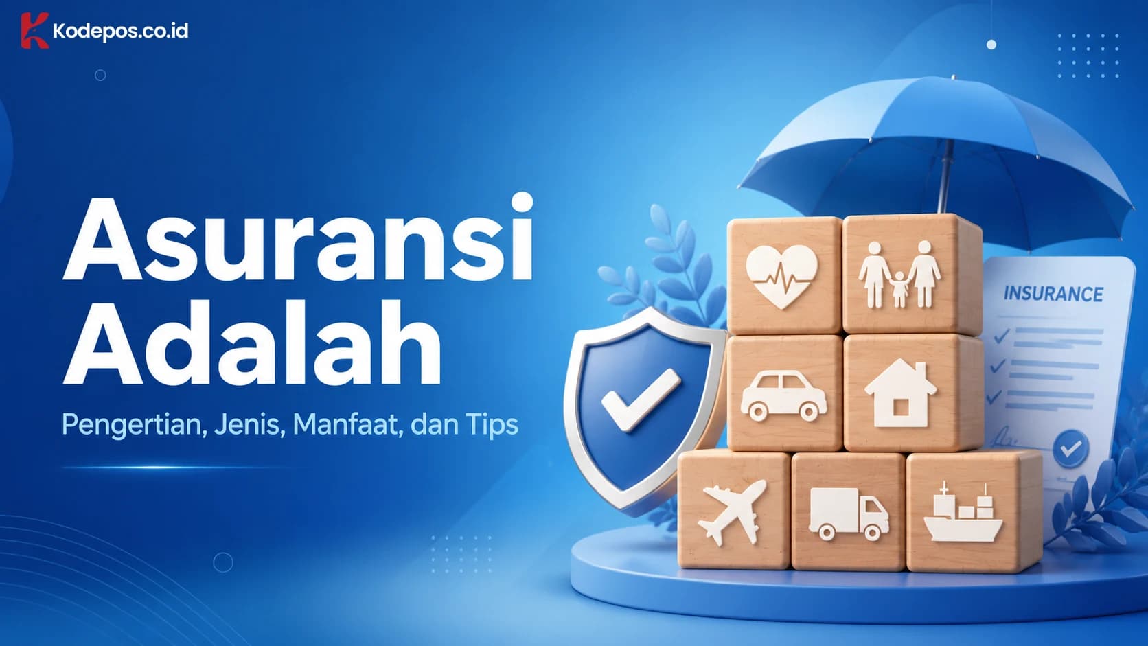Asuransi Adalah: Pengertian, Jenis, Manfaat, dan Tips