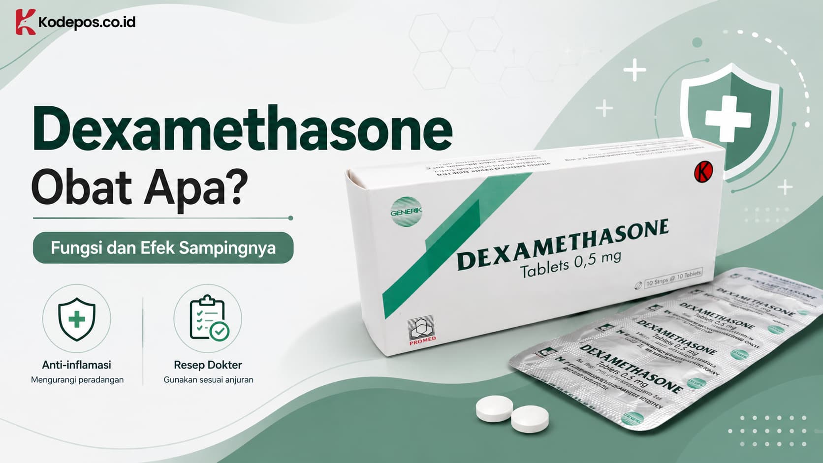 Dexamethasone Obat Apa? Fungsi dan Efek Sampingnya