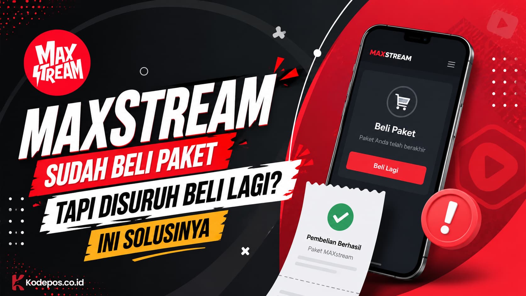 Solusi MAXstream Sudah Beli Paket tapi Disuruh Beli Lagi