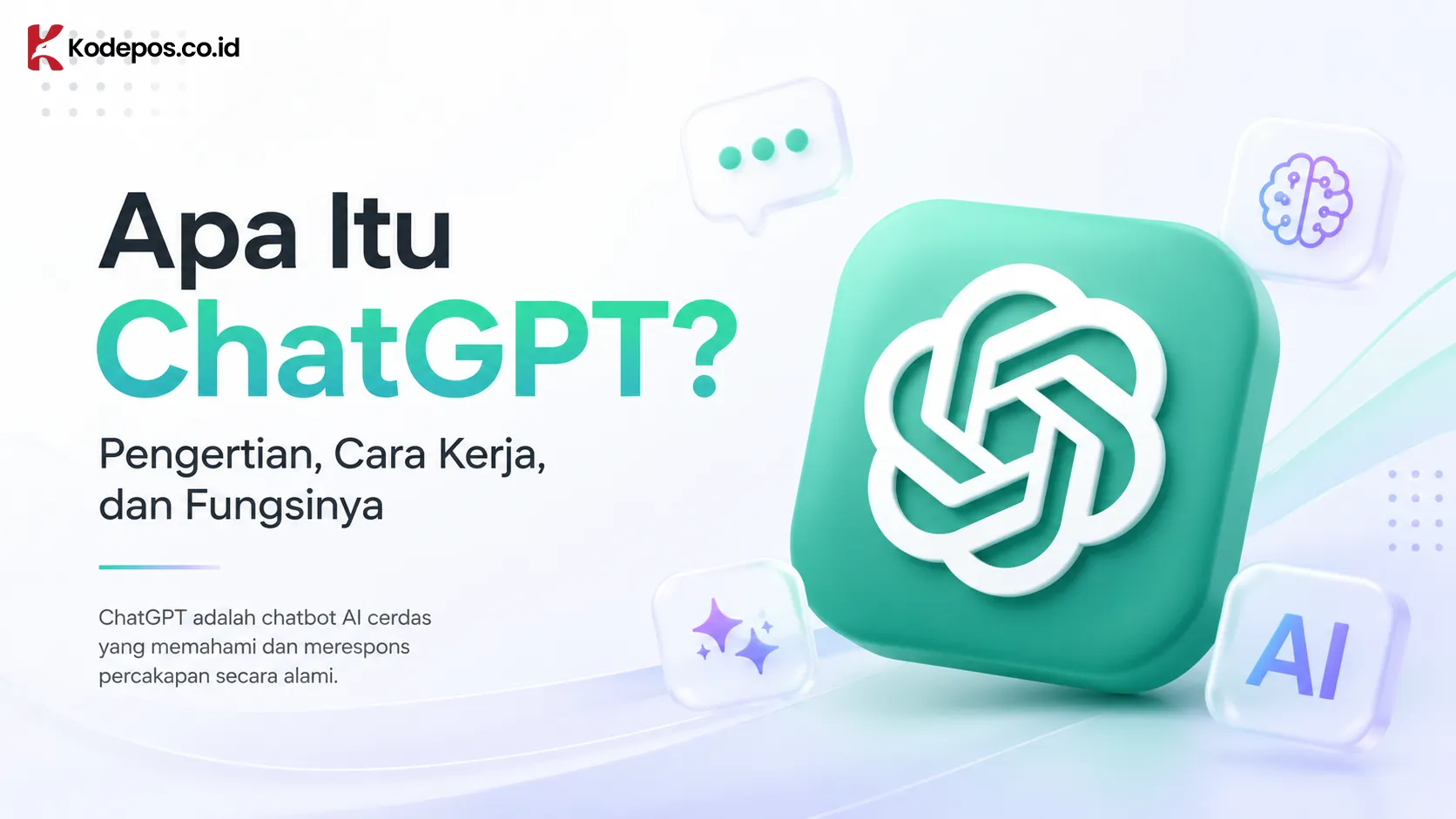Apa Itu ChatGPT? Pengertian, Fungsi, dan Cara Pakai
