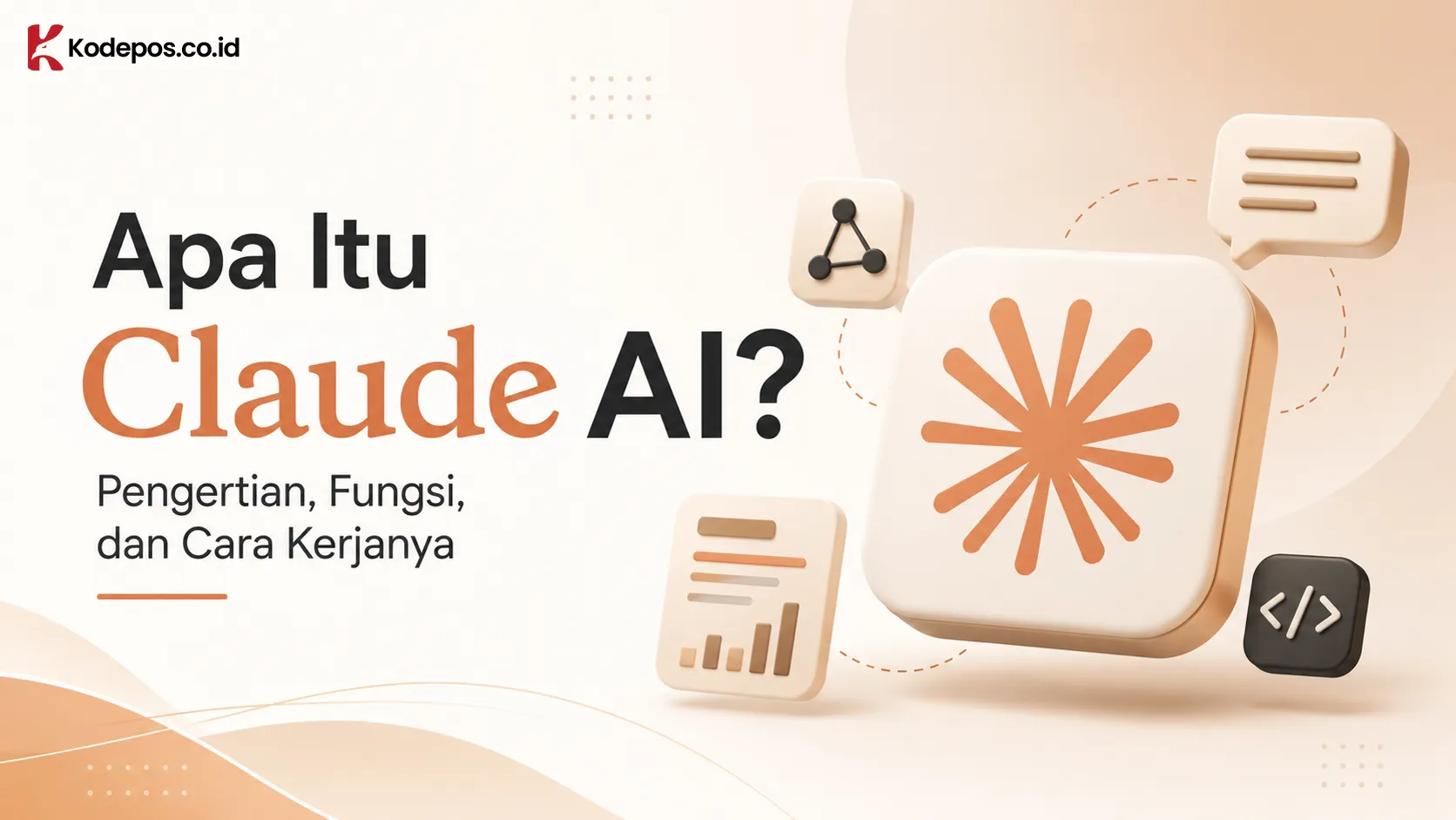 Apa Itu Claude AI? Pengertian, Fungsi, dan Cara Kerjanya