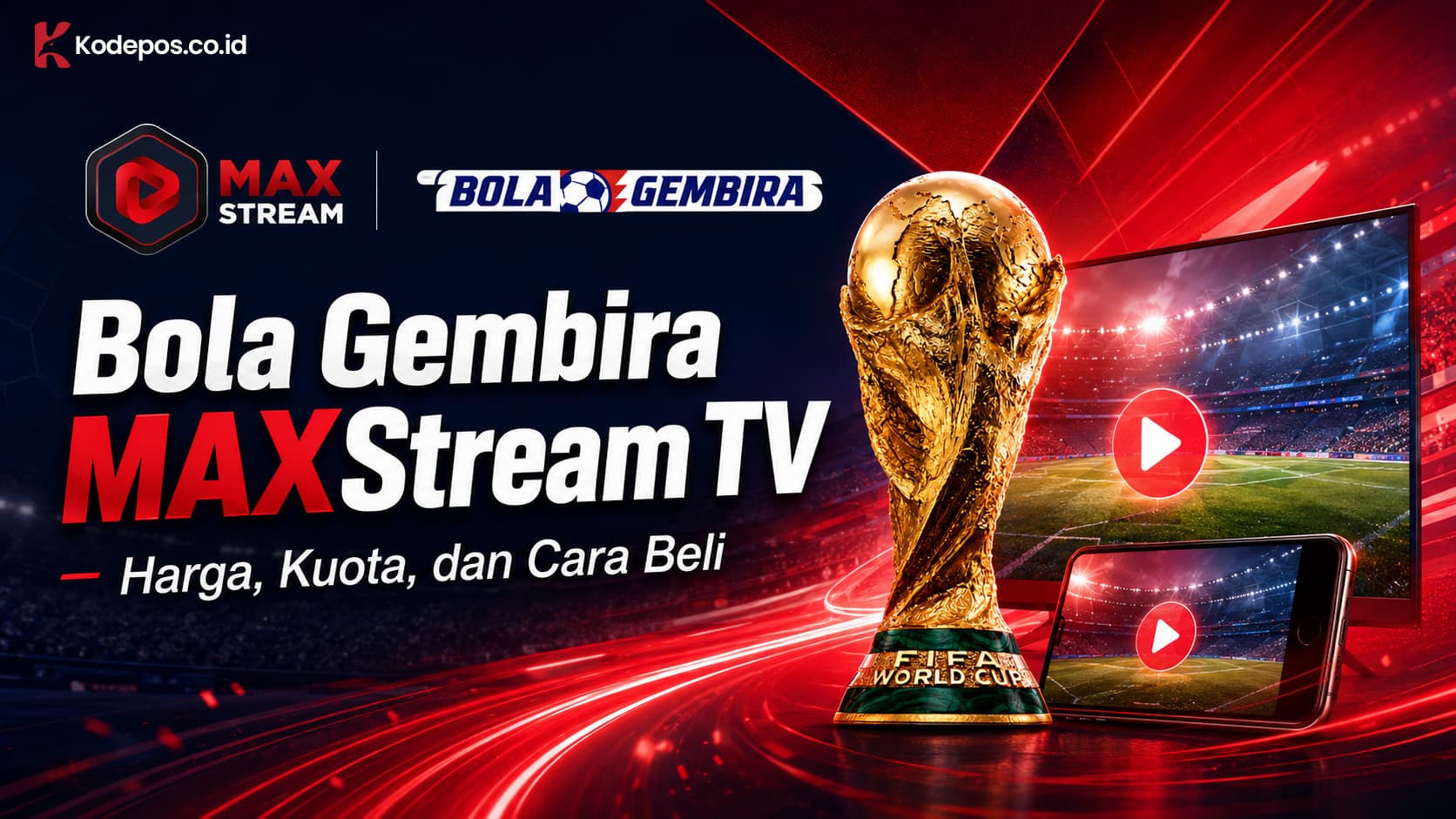 Bola Gembira MAXStream TV: Harga, Kuota, dan Cara Beli